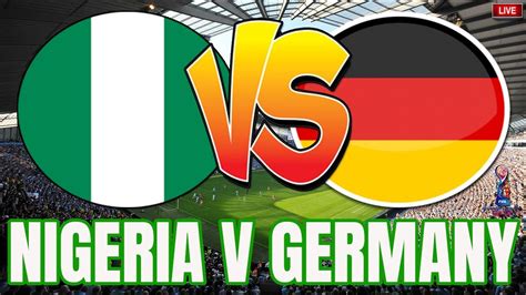 nigeria vs germany live stream